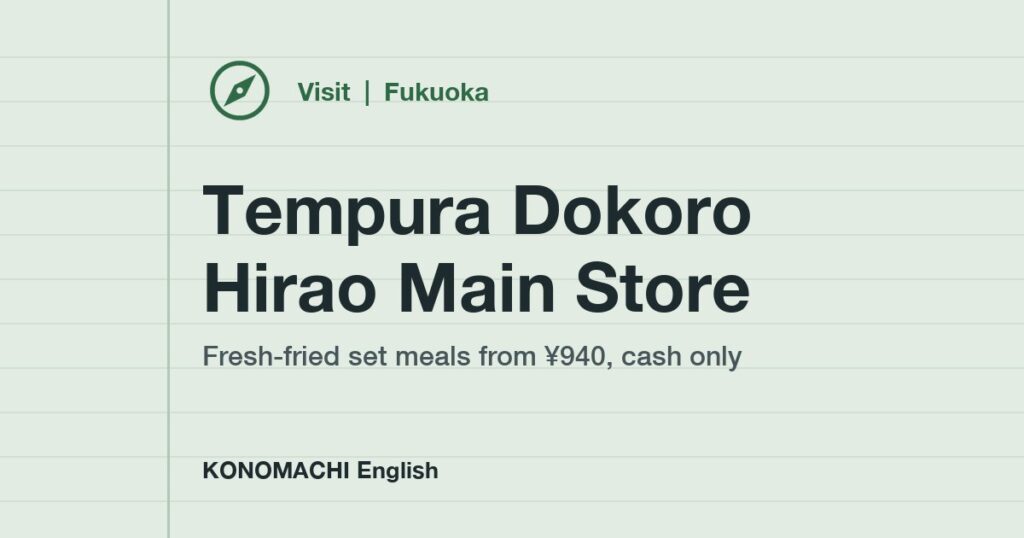 Tempura Dokoro Hirao Main Store: fresh-fried set meals from ¥940, cash only