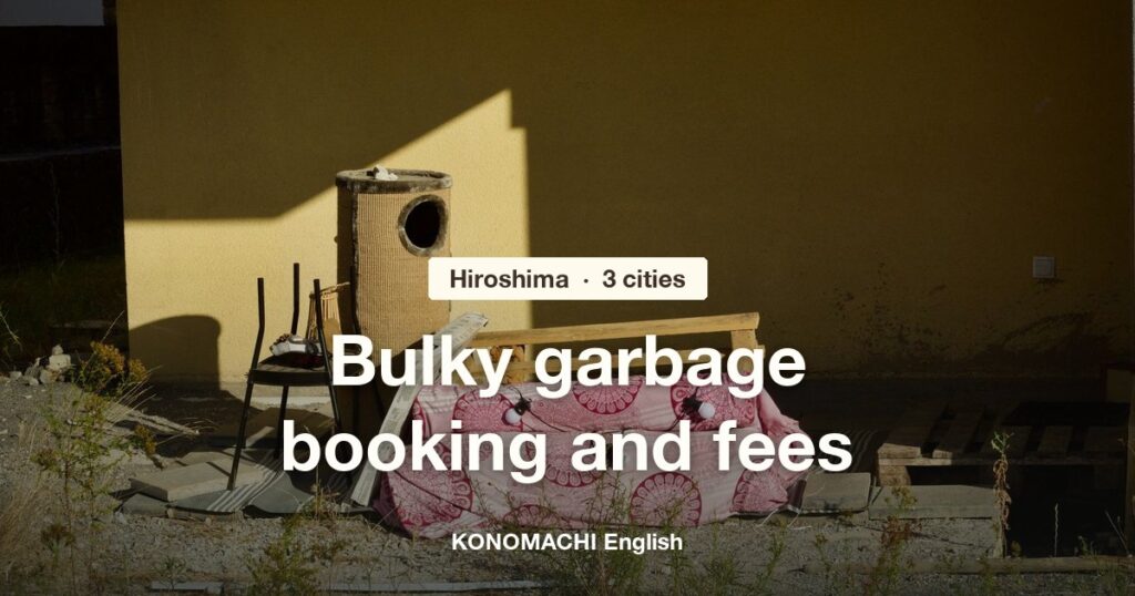 Bulky garbage in Hiroshima City, Fukuyama City and Kure City