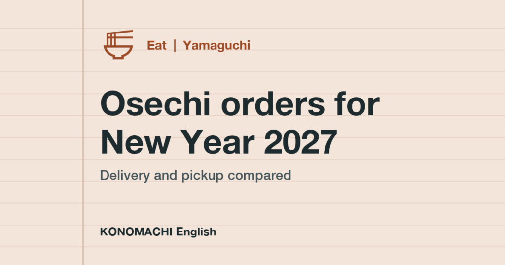Osechi orders for New Year 2027 in Yamaguchi: delivery and pickup compared